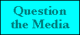 Question the Media